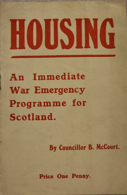 Housing: An Immediate War Emergency Programme for Scotland. By Councillor B. McCourt. Price One Penny